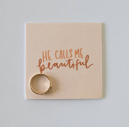 "He Calls You Beautiful..." Ring by Dear Heart