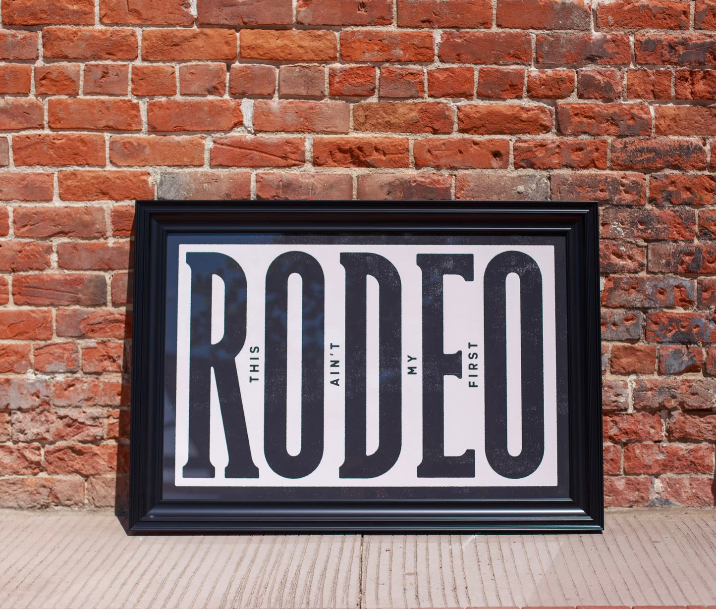 This Ain't My First Rodeo Framed