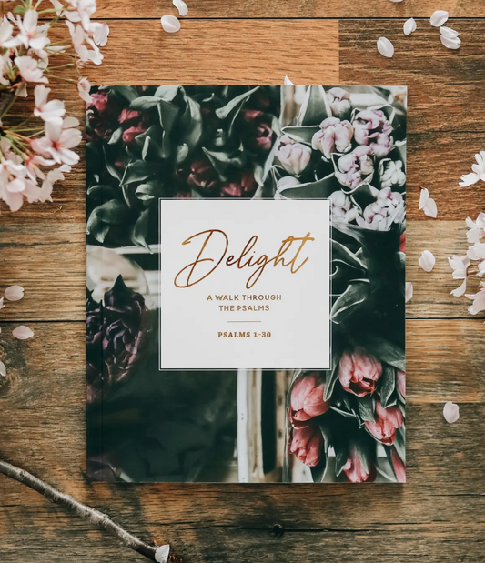 Delight - Study on Psalms 1-30