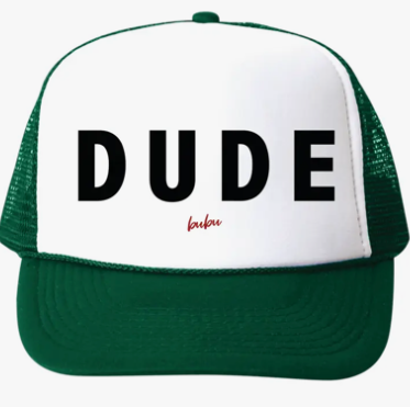 Dude Green Trucker Hat