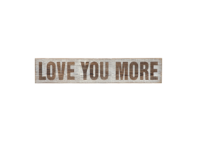 Love You More Wood Wall Decor